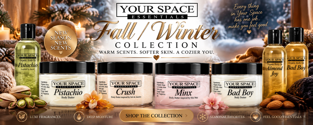 Fall & Winter Collection | Seasonal Body Butters, Body Oils & Perfumes | Your Space Essentials